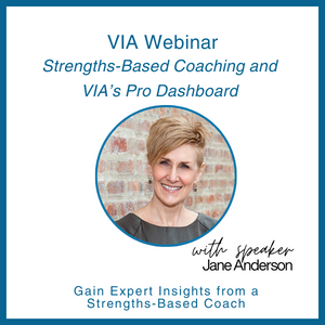 Strengths-Based Coaching and VIA’s Pro Dashboard 